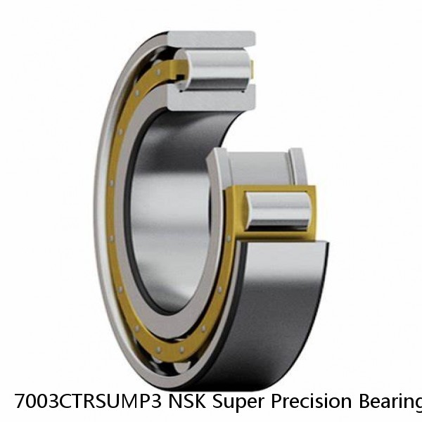 7003CTRSUMP3 NSK Super Precision Bearings