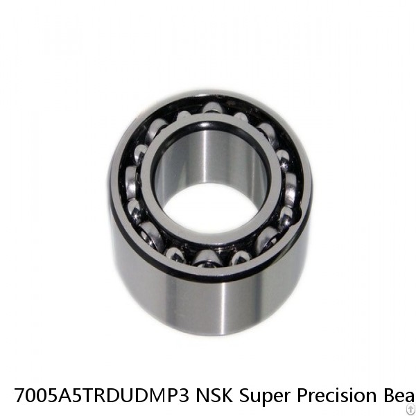 7005A5TRDUDMP3 NSK Super Precision Bearings